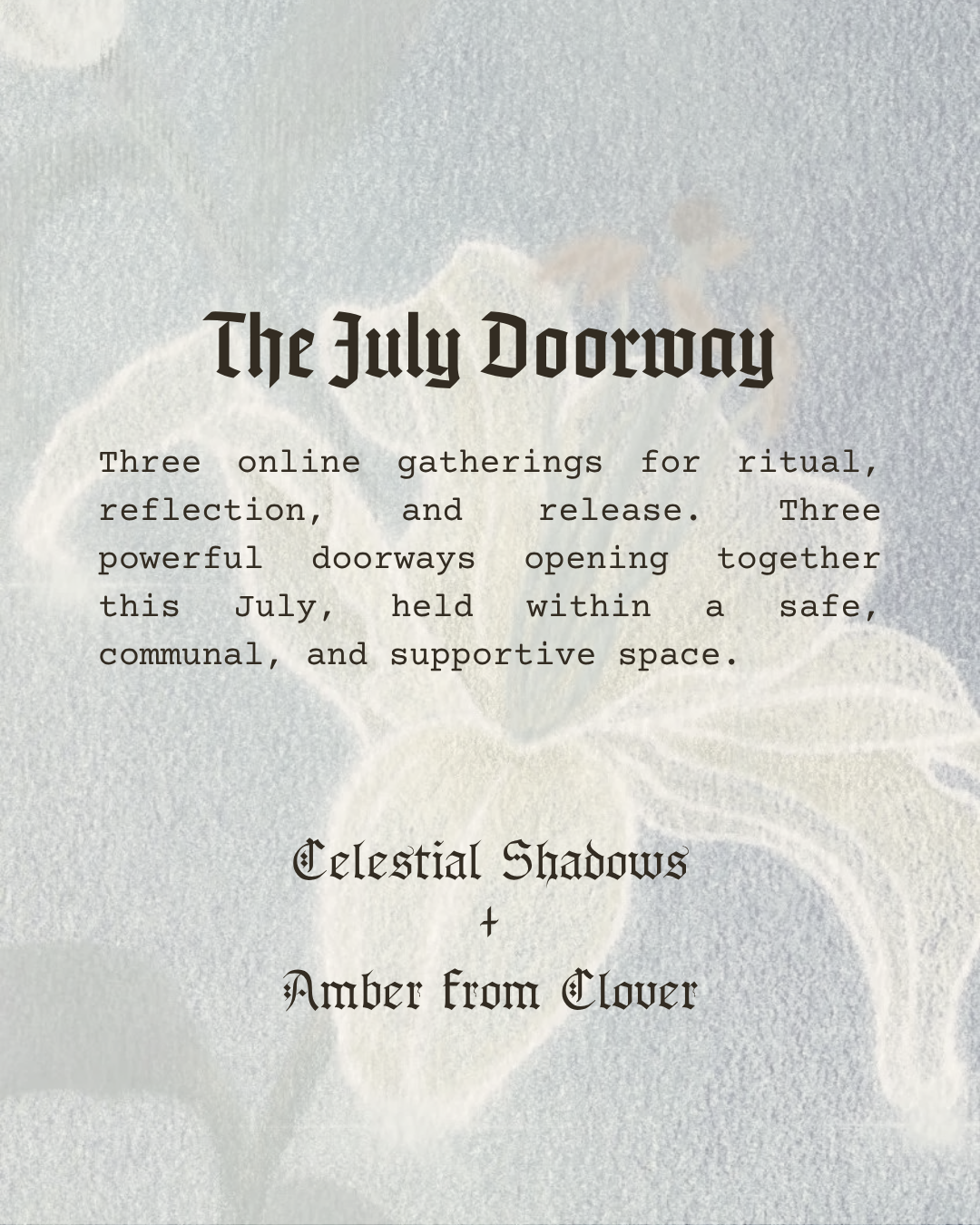 ✧ The July Doorway✧