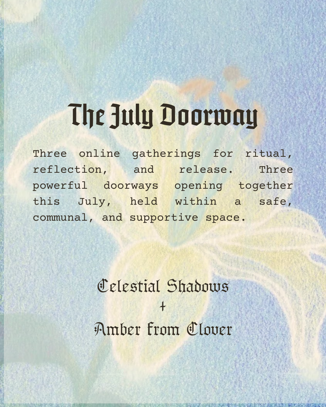 ✧ The July Doorway✧